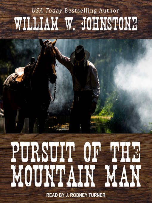 Title details for Pursuit of the Mountain Man by William W. Johnstone - Available